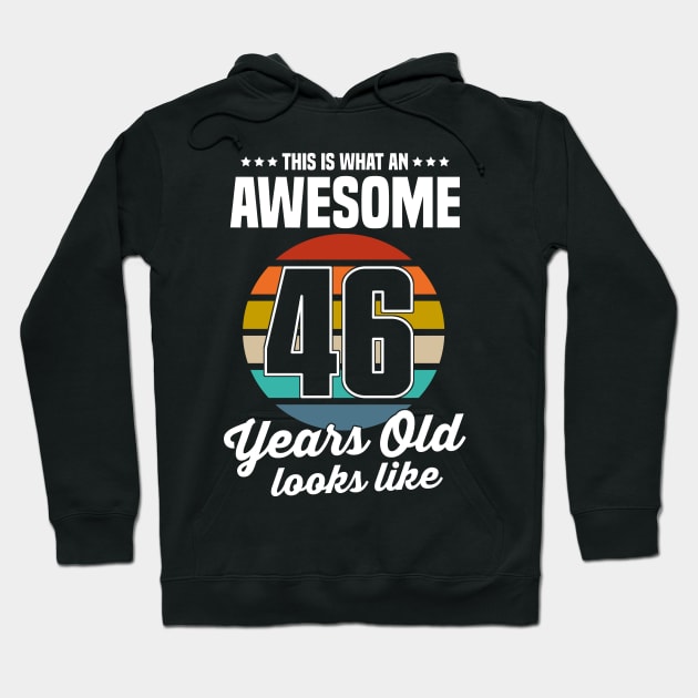 Vintage This Is What An Awesome 46 Years Old Looks Like Hoodie by trainerunderline